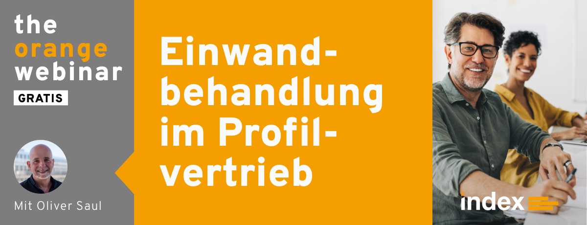 Webinar "Einwandbehandlung im Profilvertrieb" mit Oliver Saul