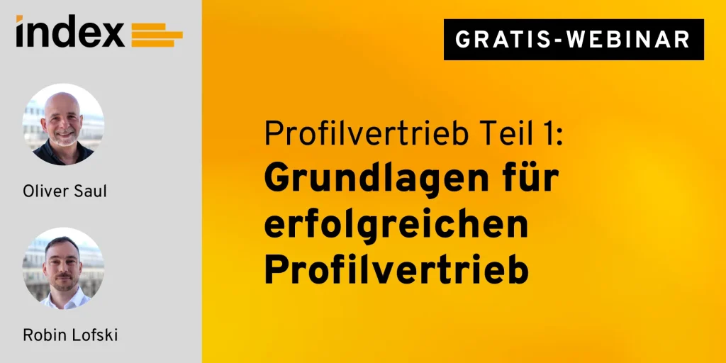 Grafik zum Gratis-Webinar "Profilvertrieb Teil 1: Grundlagen für erfolgreichen Profilvertrieb" mit index-Logo und Portrait-Bild von Oliver Saul und Robin Lofski