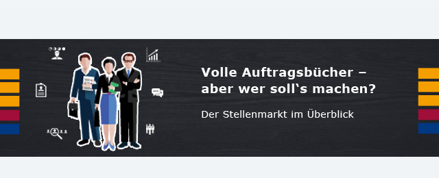 Volle Auftragsbücher - aber wer soll's machen?