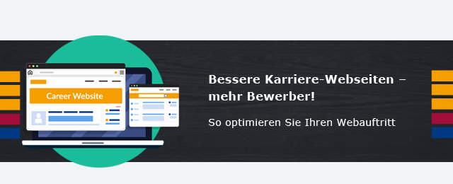Bessere Karriere-Webseiten - mehr Bewerber! So optimieren Sie Ihren Webauftritt